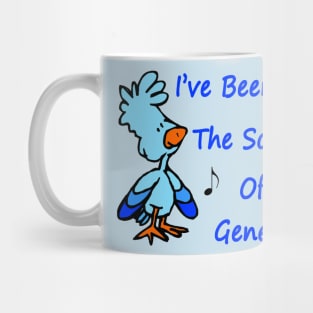 The Songbird of My Generation Mug